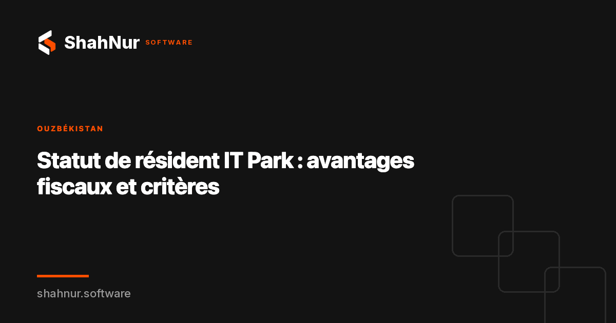 Statut de résident IT Park : avantages fiscaux et critères